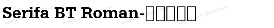 Serifa BT Roman字体转换